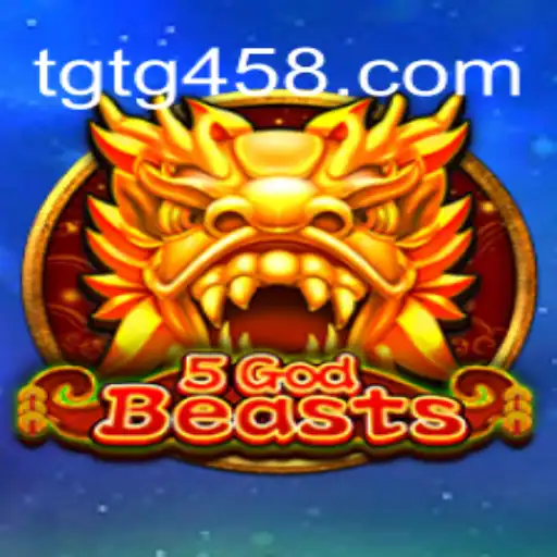 Discover the Exciting World of 5GodBeasts at TG458.COM