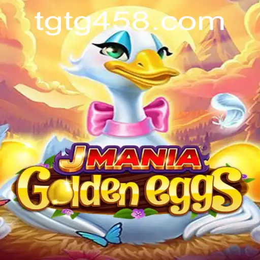 Discover the Adventure of JManiaGoldenEggs and TG458.COM